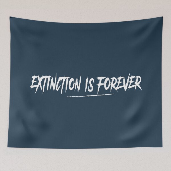 Item preview, Extinction is forever designed and sold by Manikool.
