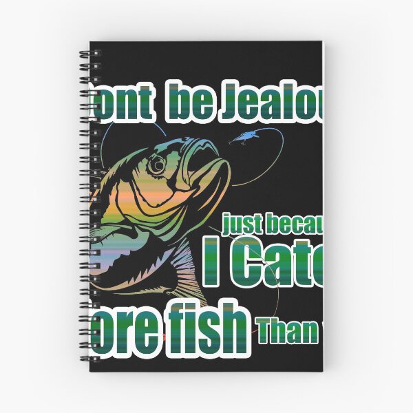 Item preview, Dont be Jealous - i catch more fish - fishing hobby designed and sold by horstdesigns.