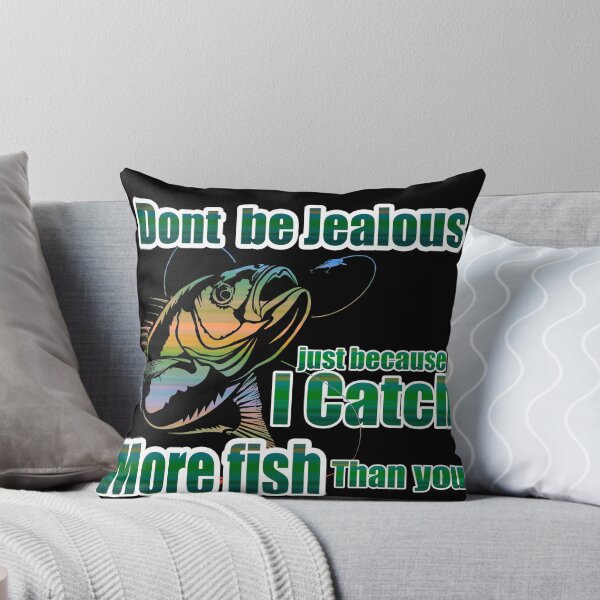 Item preview, Dont be Jealous - i catch more fish - fishing hobby designed and sold by horstdesigns.