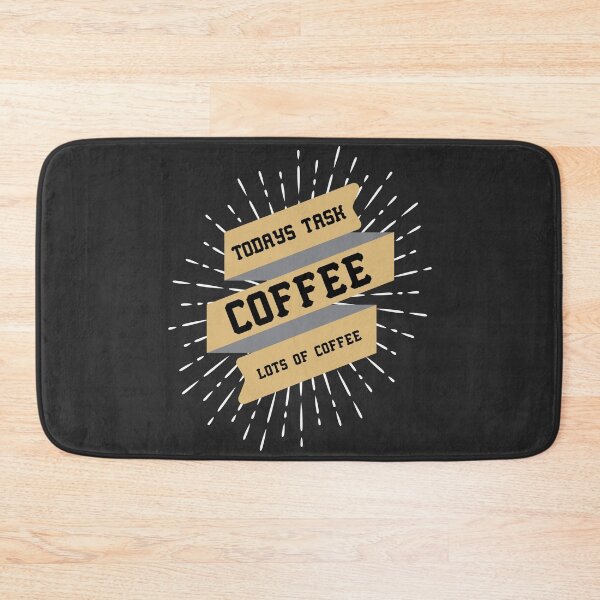 Item preview, ღ Todays task is COFFEE ღ funny quote designed and sold by Naumovski.