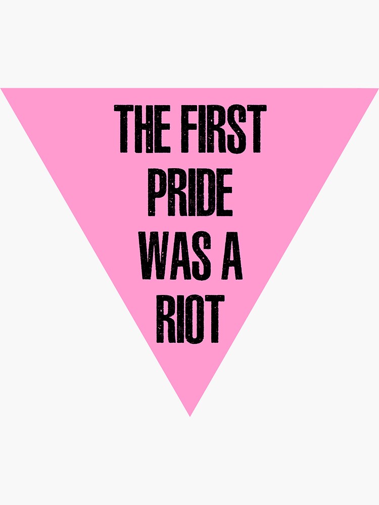 The First Pride Was A Riot Sticker For Sale By Roenfanz Redbubble