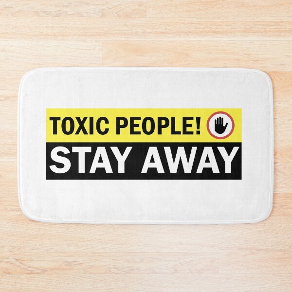 Item preview, Toxic People Stay Away Warning Sign designed and sold by NorseTech.