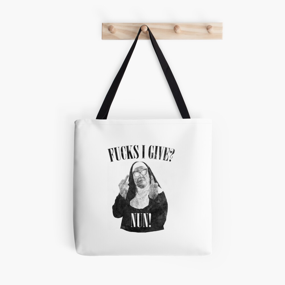 Funny Fucks I Give, Nun Saying Tote Bag by DirtyAngelFace