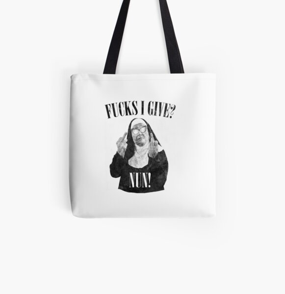 Fuck I Give? Nun Tote Bag for Sale by DirtyAngelFace Shop