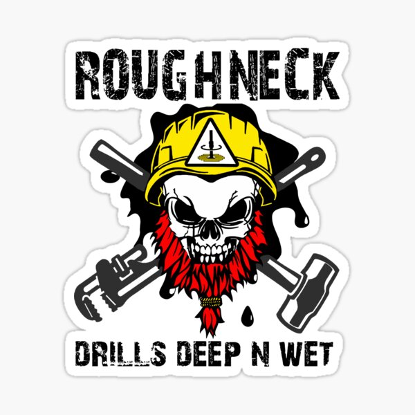Roughneck Hard Hat Sticker Danger Decal Funny Label Toolbox Oilfield Oil Rig 