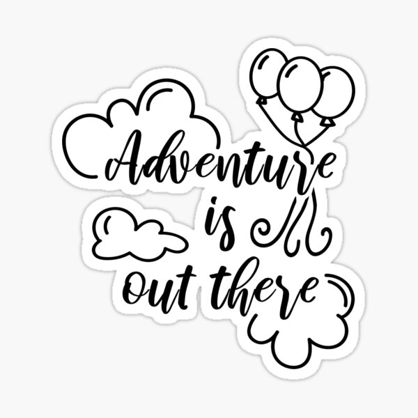 Adventure Is Out There Sticker For Sale By Amooradian Redbubble