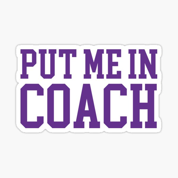 Item preview, Put Me In Coach designed and sold by Emma Kumer.