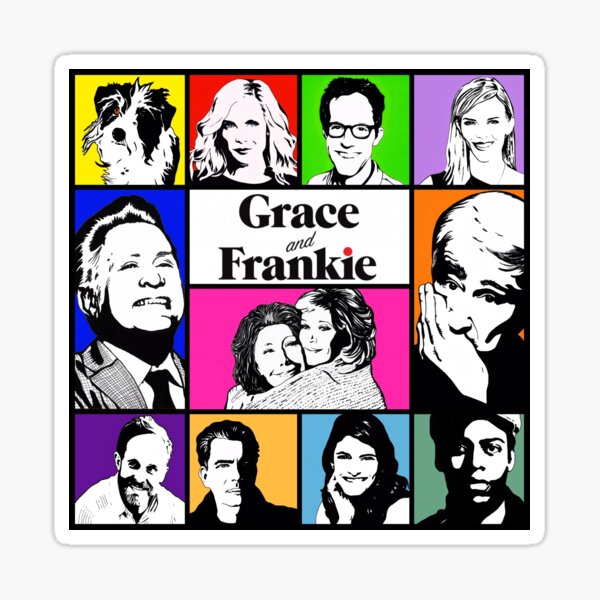 "Grace and Frankie" Sticker for Sale by PeaceLoveAndTV Redbubble