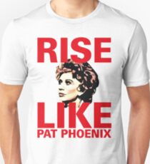 Aufstieg wie Pat Phoenix Unisex T-Shirt