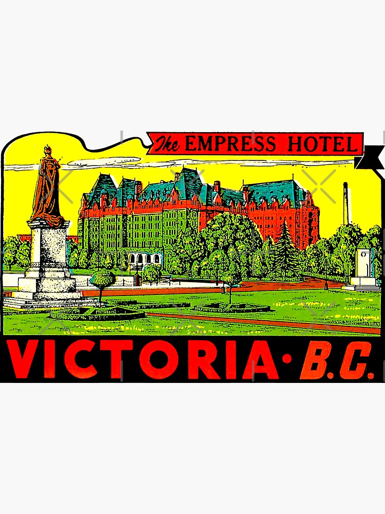 "The Empress Hotel Victoria BC Vintage Travel Decal" Sticker for Sale by hilda74 Redbubble