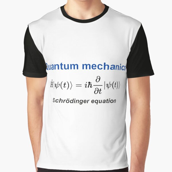 #Quantum #mechanics - #Schrödinger #equation  Graphic T-Shirt