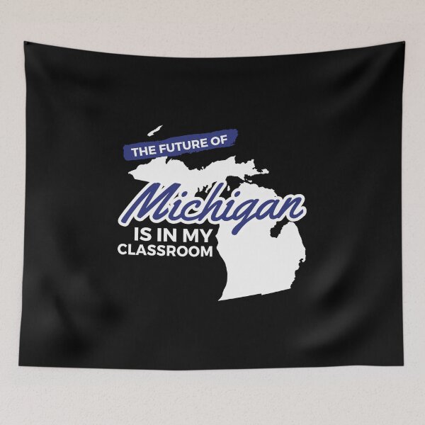 Item preview, The Future Of Michigan Is In My Classroom State Pride print designed and sold by woodsgoodsco.