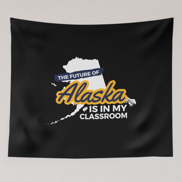 Item preview, The Future Of Alaska Is In My Classroom State Pride graphic designed and sold by woodsgoodsco.