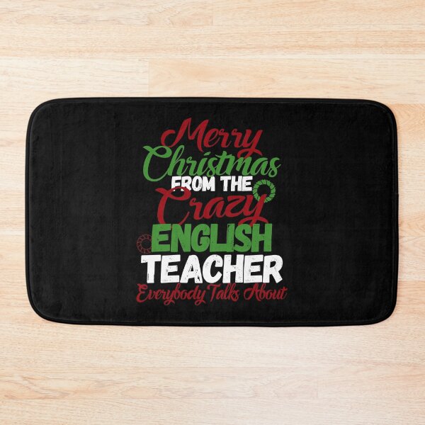 Item preview, Merry Christmas From The Crazy English Teacher print designed and sold by woodsgoodsco.