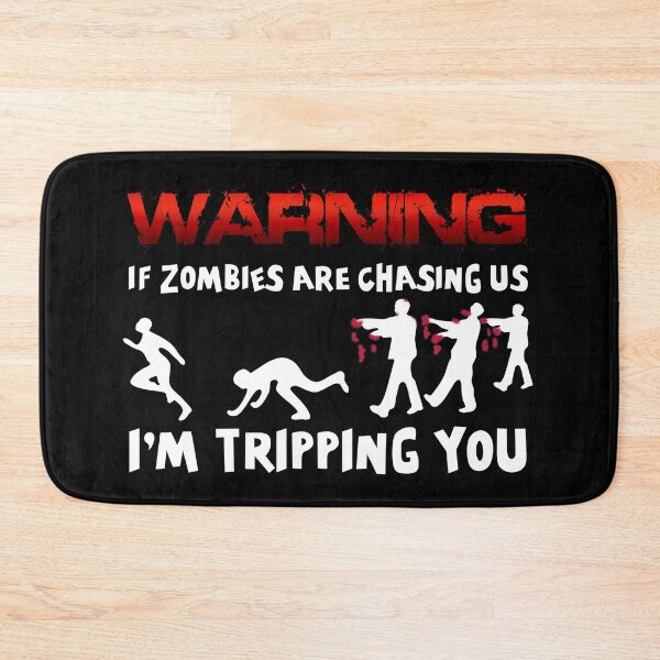 Item preview, Warning If Zombies Are Chasing Us Im Tripping You designed and sold by DreadfulObject.