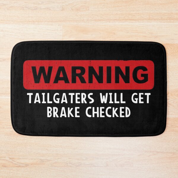Item preview, Warning To Tailgaters designed and sold by DreadfulObject.
