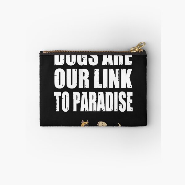 Item preview, DOGS ARE OUR LINK TO PARADISE designed and sold by bigerdan.