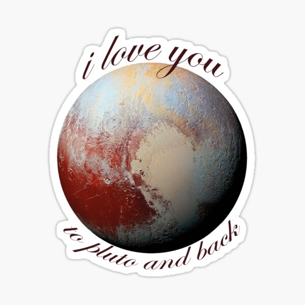 Artikelvorschau, Ich liebe dich zu Pluto und zurück entworfen und verkauft von emilyjayes.