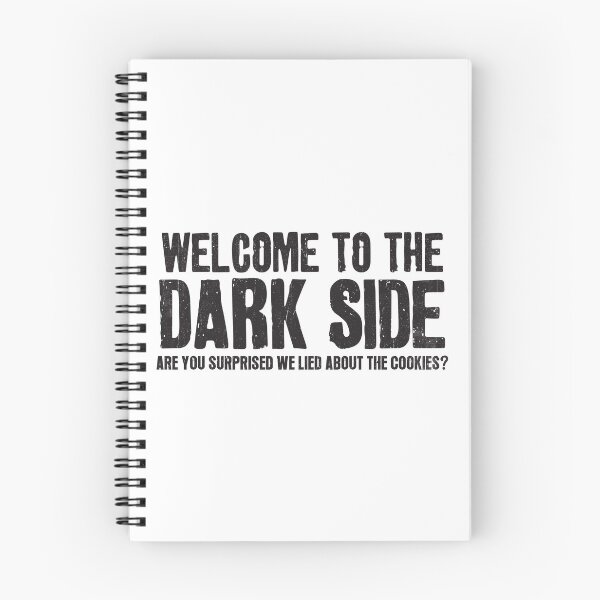 Item preview,  Welcome To The Dark Side We Lied About The Cookies designed and sold by DreadfulObject.