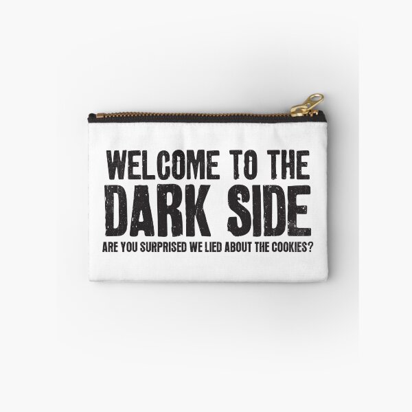 Item preview,  Welcome To The Dark Side We Lied About The Cookies designed and sold by DreadfulObject.