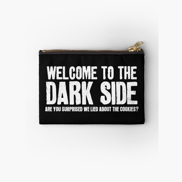 Item preview, Welcome To The Dark Side We Lied About The Cookies designed and sold by DreadfulObject.