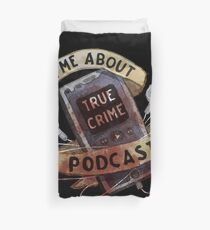 True Crime Podcasts Duvet Cover
