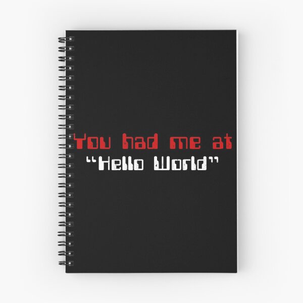 Item preview, You Had Me at Hello World designed and sold by DreadfulObject.