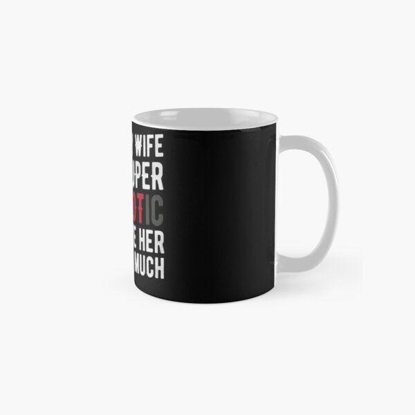 Item preview, My Wife is Super HOT and I Love Her So Much designed and sold by melvtec.