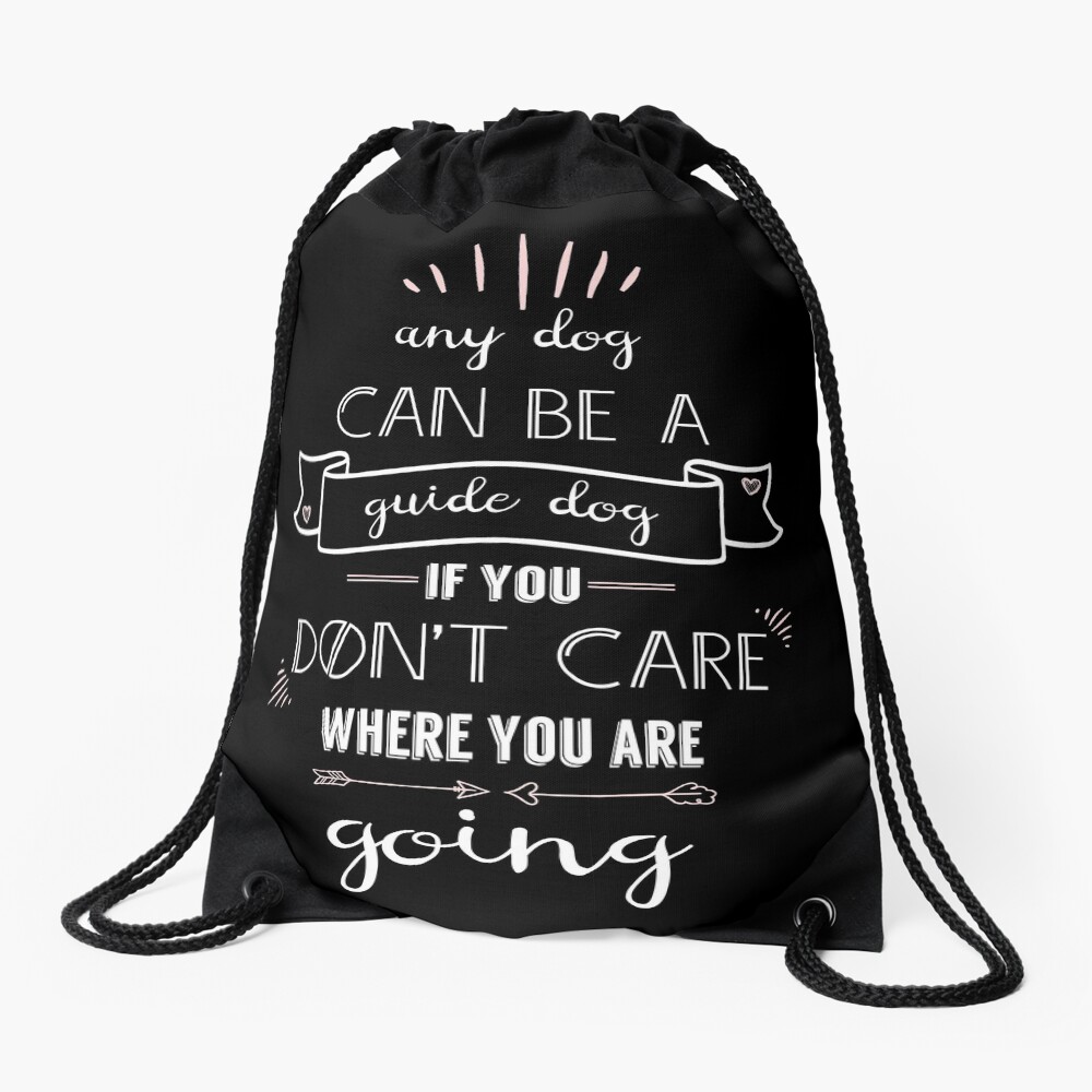 Any Dog Can Be a Guide Dog Drawstring Bag