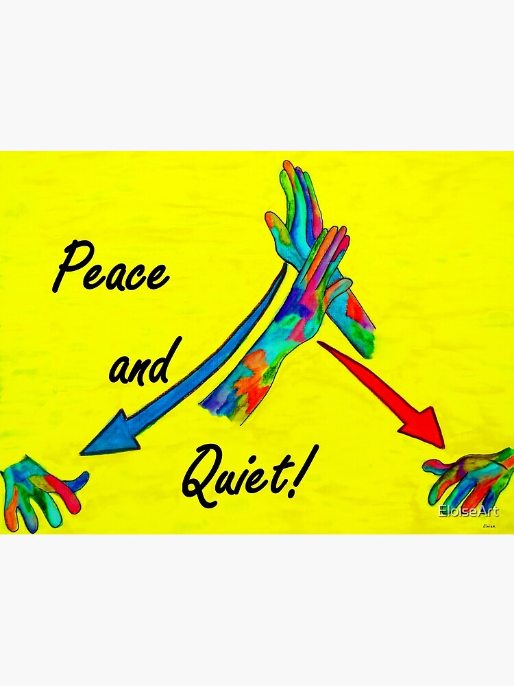 american-sign-language-peace-and-quiet-poster-by-eloiseart-redbubble