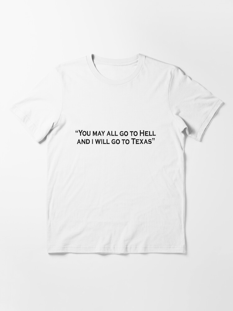 you may all go to hell shirt