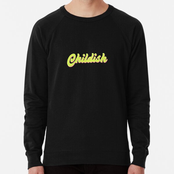 Childish sweatshirt sales