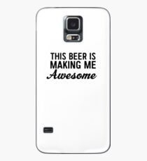 This beer is making me awesome Hülle & Klebefolie für Samsung Galaxy