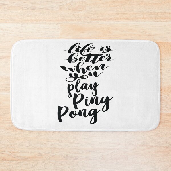 Item preview, Ping Pong Table Tennis. Life is Better When You Play Ping Pong. designed and sold by ProjectX23.