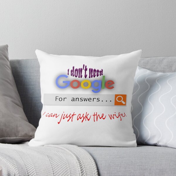 Item preview, I don't need google - I can just ask the wife! designed and sold by tribbledesign.