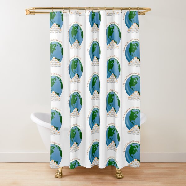 With enough Tea I could Rule the World Shower Curtain