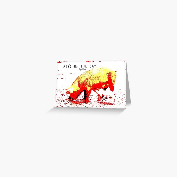 PIG OF THE DAY by die|site Grußkarte