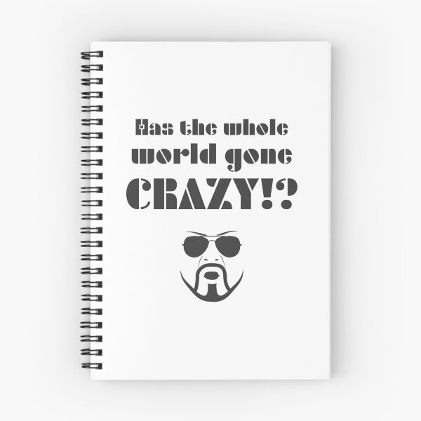 Item preview, Has the whole world gone crazy!? designed and sold by Formosa Studios.