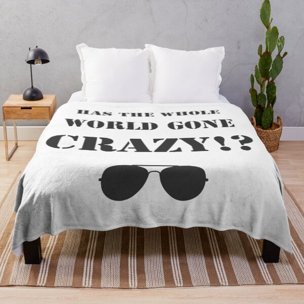 Item preview, Has the whole world gone crazy!? designed and sold by Formosa Studios.