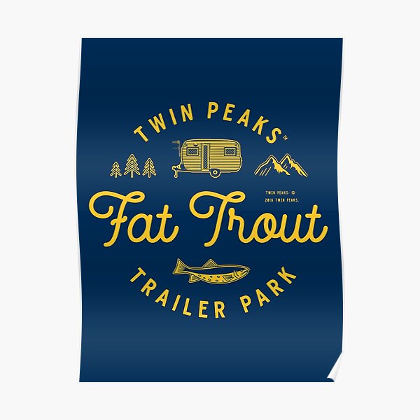 Twin Peaks Fat Trout Trailer Park Poster