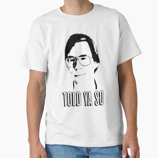 Item preview, Bob Lazar Told Ya So designed and sold by Ron Lanham.