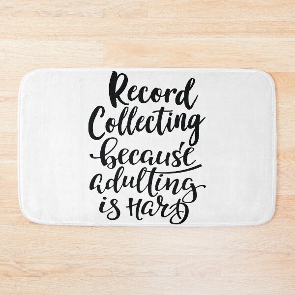 Item preview, Record Collecting Hobby Record Collecting Because Adulting Is Hard designed and sold by ProjectX23.