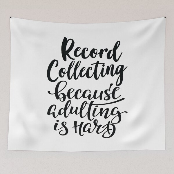 Item preview, Record Collecting Hobby Record Collecting Because Adulting Is Hard designed and sold by ProjectX23.