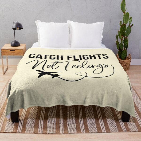 Item preview, Catch Flights Not Feelings designed and sold by DeadRight.