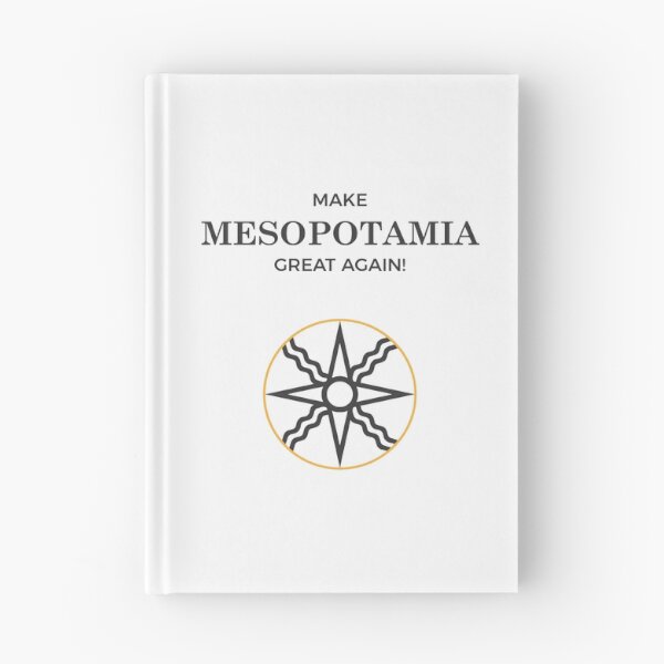 Item preview, Make Mesopotamia Great Again designed and sold by Formosa Studios.