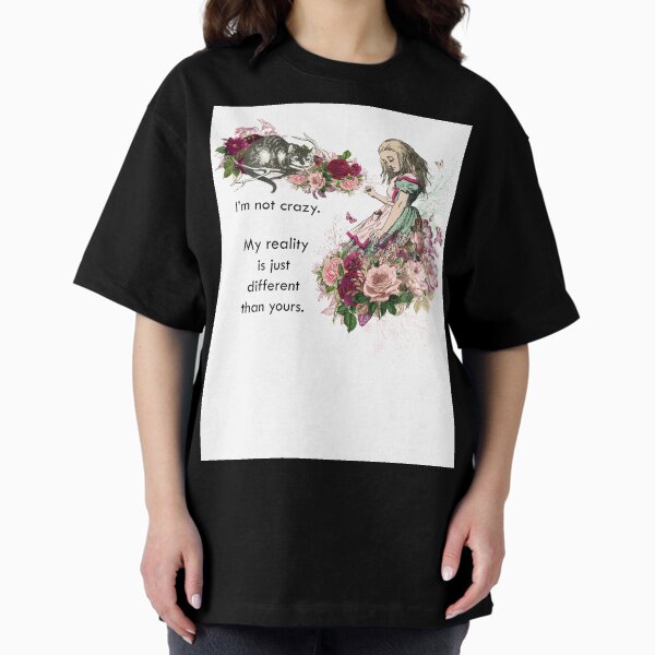 Item preview, I'm not crazy. My reality is just different than yours. designed and sold by infinitygrafix.