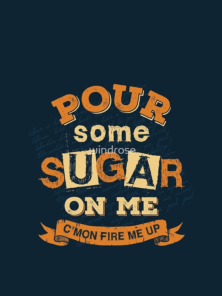 pour some sugar on me t shirt