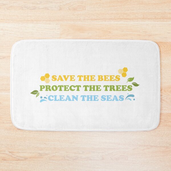 Item preview, Save The Bees, Protect The Trees, Clean The Seas designed and sold by Shayli Kipnis.