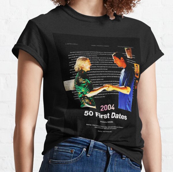 50 First Dates T Shirts Redbubble