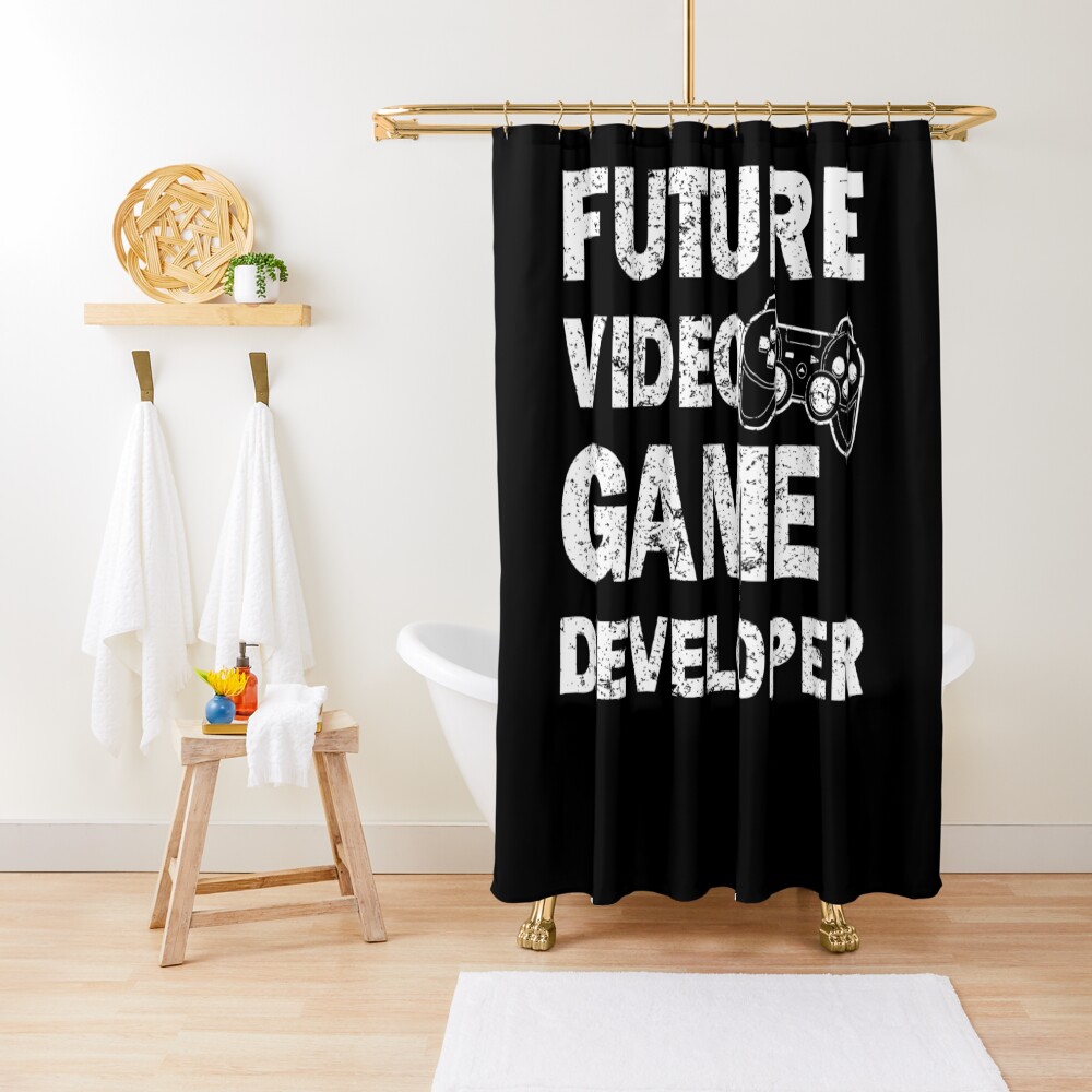 "Future Video Game Developer ProgrammerCodeWriterNerdGeek" Shower
